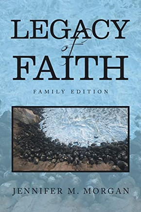 Legacy Of Faith : Family Edition - 9781664249905