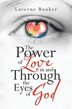 The Power of Love in and Through the Eyes of God