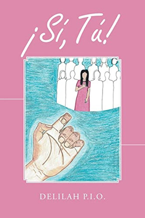 ¡Sí, Tú! (Spanish Edition) - 9781664260702