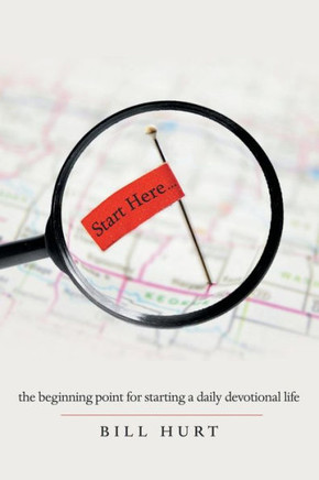 Start Here... : The Beginning Point For Starting A Daily Devotional Life - 9781973664741