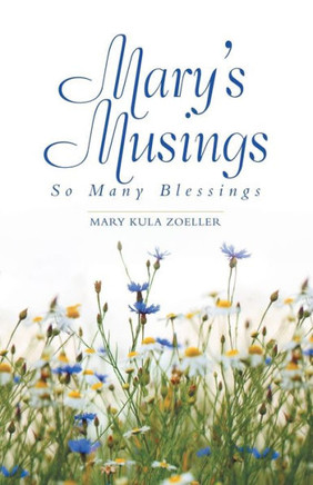 Mary'S Musings : So Many Blessings - 9781973634287