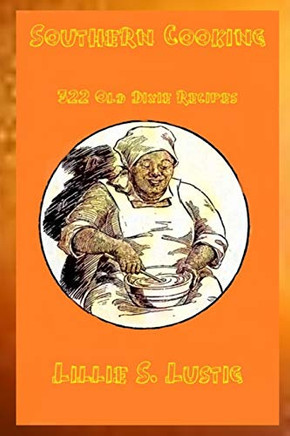 Southern Cooking: 322 Old Dixie Recipes