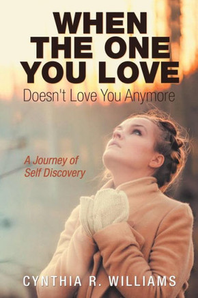 When The One You Love Doesn'T Love You Anymore : A Journey Of Self Discovery - 9781973648765