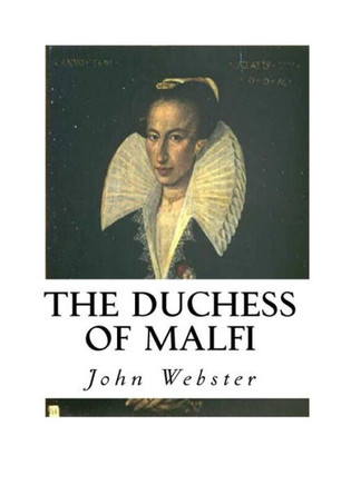 The Duchess Of Malfi