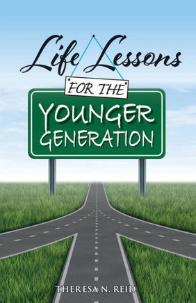 Life Lessons For The Younger Generation