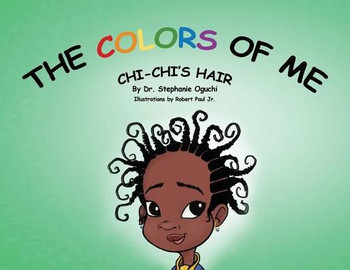 The Colors Of Me: Chi-Chi's Hair
