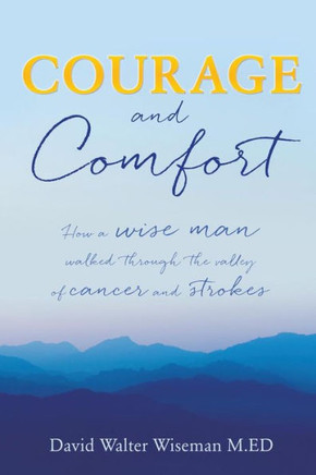 Courage And Comfort