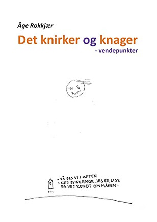 Det Knirker Og Knager: - Vendepunkter (Danish Edition)