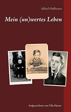 Mein (un)wertes Leben: Eine Biografie (German Edition)