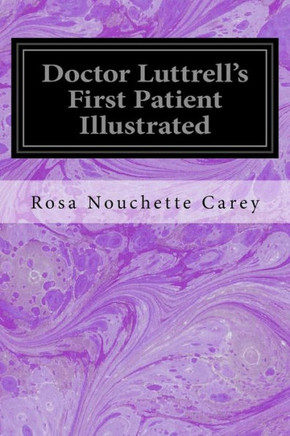 Doctor Luttrell'S First Patient Illustrated