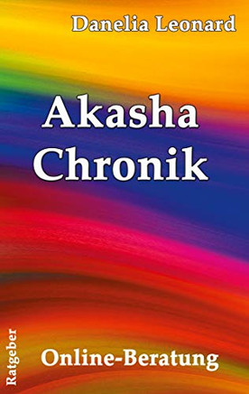 Akasha Chronik: Online-Beratung (German Edition)