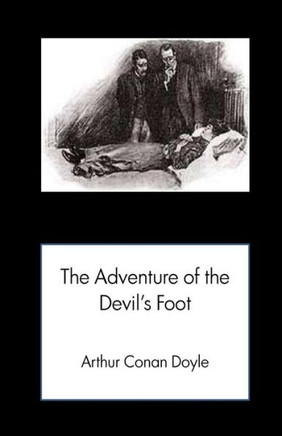 The Adventure Of The Devil'S Foot
