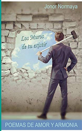 Los muros de tu existir: Almas en vuelo 2 (Spanish Edition)