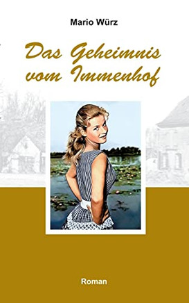 Das Geheimnis Vom Immenhof (German Edition)