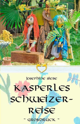 Kasperles Schweizerreise - Großdruck (German Edition)