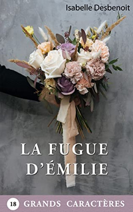 La Fugue D'Émilie (French Edition)