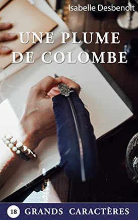 Une Plume De Colombe (French Edition)