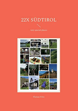 22x Südtirol: very special places (German Edition)