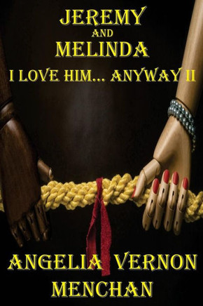Jeremy And Melinda: I Love Him... Anyway Ii