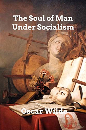 The Soul of Man Under Socialism - 9781006329180
