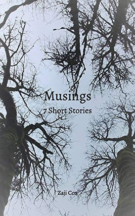 Musings: 7 Short Stories