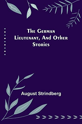 The German Lieutenant, And Other Stories