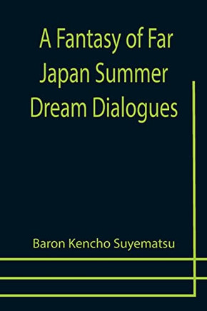 A Fantasy Of Far Japan Summer Dream Dialogues