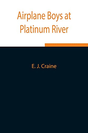Airplane Boys At Platinum River - Paperback
