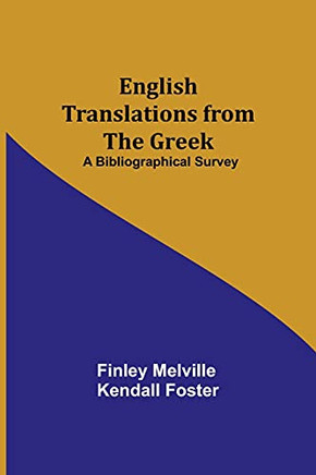 English Translations From The Greek: A Bibliographical Survey