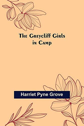 The Greycliff Girls In Camp