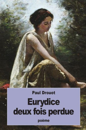 Eurydice Deux Fois Perdue (French Edition)