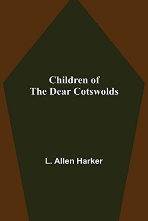 Children Of The Dear Cotswolds
