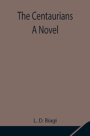 The Centaurians; A Novel