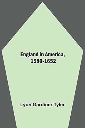 England In America, 1580-1652