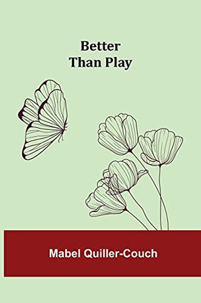 Better Than Play