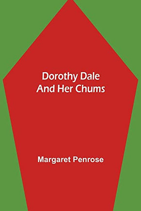 Dorothy Dale And Her Chums