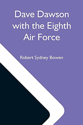 Dave Dawson With The Eighth Air Force