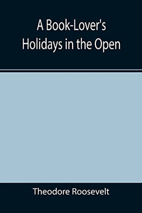 A Book-Lover'S Holidays In The Open - 9789355390578
