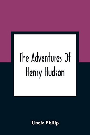Thadventures Of Henry Hudson