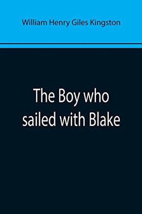 The Boy Who Sailed With Blake - 9789355892867