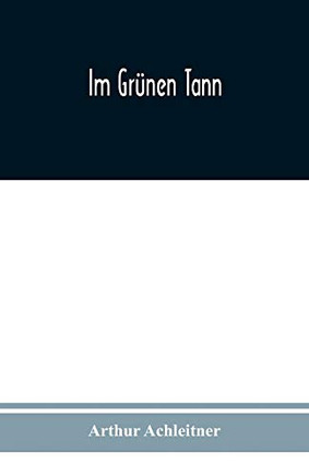 Im grUnen Tann (German Edition)