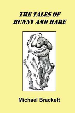 The Tales Of Bunny And Hare (Bunny And Hare Series)