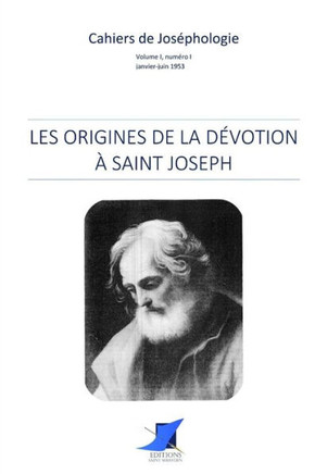 Les Origines De La DEvotion À Saint Joseph (French Edition)