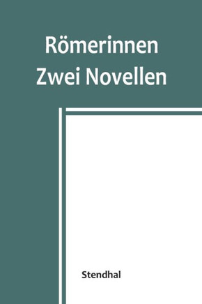 Römerinnen: Zwei Novellen (German Edition)