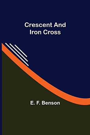Crescent And Iron Cross - 9789356080102