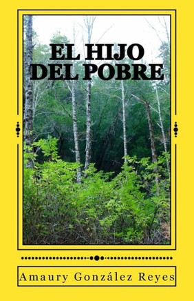 El Hijo Del Pobre (Spanish Edition)