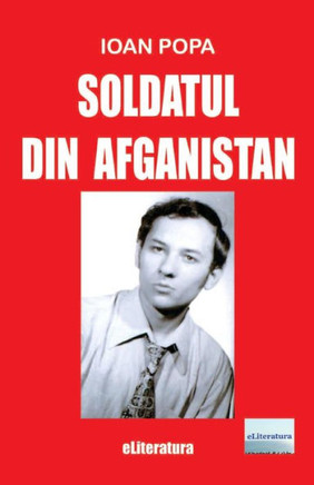 Soldatul Din Afganistan: Versuri (Romanian Edition)