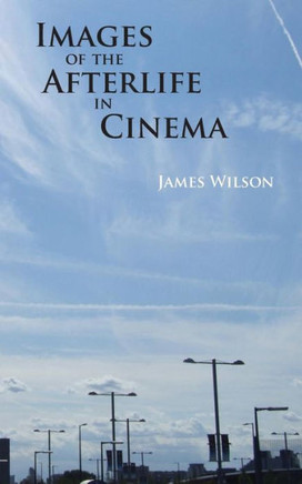 Images Of The Afterlife In Cinema