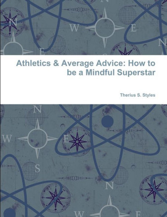 Athletics & Average Advice: How to be a Mindful Superstar