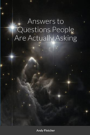 Answers To Questions People Are Actually Asking